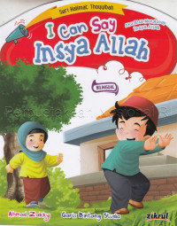 I can say insya Allah = aku bisa mengucap insya allah