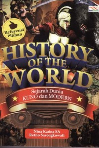 History of the World = Sejarah Dunia : Kuno dan Modern