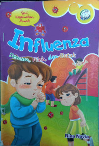 Influenza : Demam, Pilek, dan Batuk