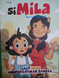 Si Mila Generasi Cinta Laut : Laut Yang Mempersatukan Bangsa