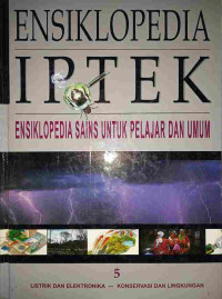 Image of Ensiklopedia IPTEK 5 : Listrik dan Elektronika - Konservasi dan Lingkungan