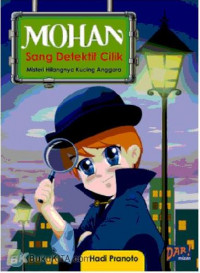 Image of Mohan Sang Detektif Cilik : Misteri Hilangnya Kucing Anggora