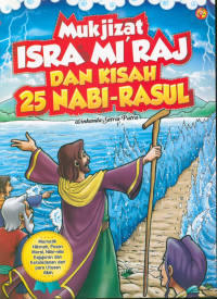 Mukjizat Isra Mi'raj dan kisah 25 Nabi-Rasul