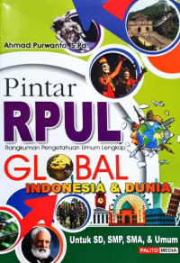 Image of Pintar RPUL Global Indonesia dan Dunia Untuk SD, SMP, SMA, dan Umum