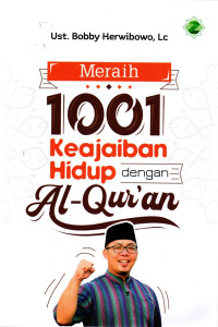 Meraih 1001 keajaiban hidup dengan Al-Qur'an