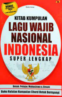 Kitab Kumpulan Lagu Wajib Nasional Indonesia Super Lengkap