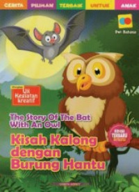 The Story Of The Bat With An Owl = Kisah Kalong dengan Burung Hantu