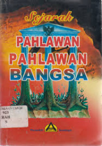 Sejarah Pahlawan Pahlawan Bangsa