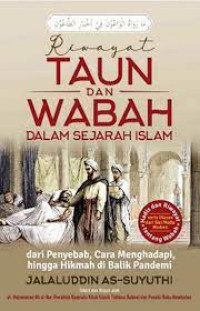 Image of Riwayat Taun dan Wabah Dalam Sejarah Islam dari Penyebab, Cara Menghadapi, hingga Hikmah di Balik Pandemi