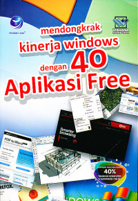 Mendongkrak kinerja windows dengan 40 aplikasi free