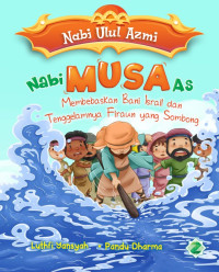 Nabi Musa AS : membebaskan Bani Israil dan tenggelamnya Firaun yang sombong